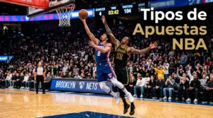 Tipos de Apuestas NBA: Guía de Todos los Mercados Disponibles